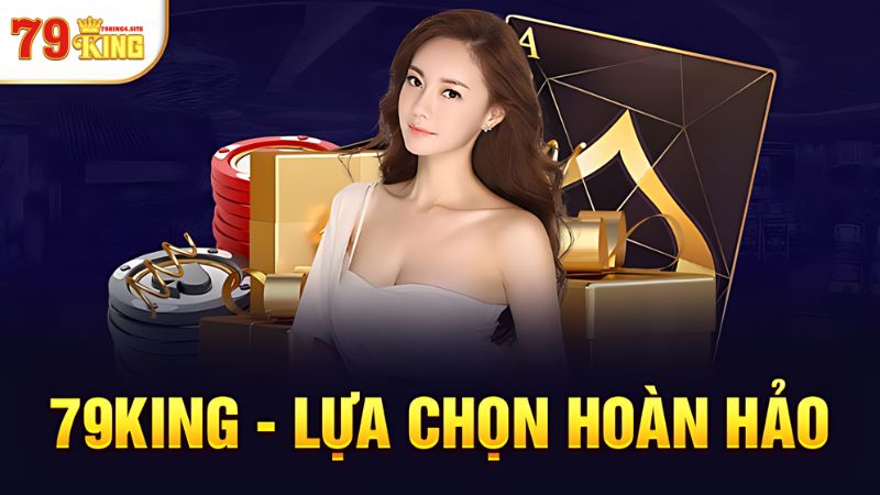 Đôi nét về sảnh cược 79king4