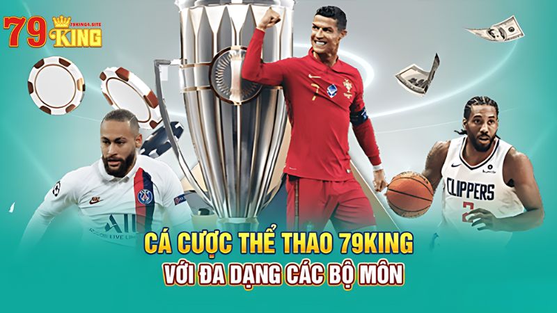 Đa dạng các bộ môn tại thể thao 79King4